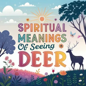 Read more about the article 13 Spiritual Meanings of Seeing Deer: Nature’s Messages