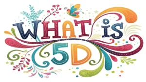 Read more about the article What Is 5D? The Amazing 5th Dimension Explained in Simple Terms